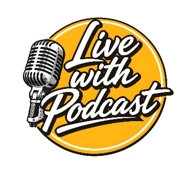Live with Podcast